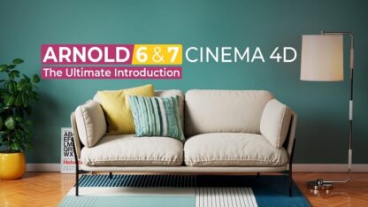 ultimate-introduction-to-arnold-6-and-7-for-cinema-4d